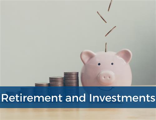 Retirement and Investments